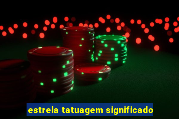 estrela tatuagem significado
